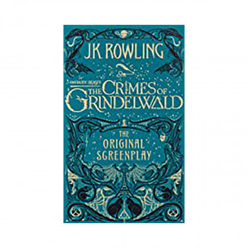 Fantastic Beasts: The Crimes of Grindelwald - The Original Screenplay 