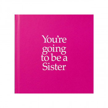 You're Goint to be a Sister 