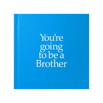 You're Going to be a Brother 