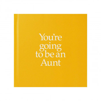 You're Going to be an Aunt 