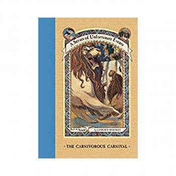 A Series Of Unfortunate Events #9 : The Carnivorous Carnival [Netflix Tie-in Edi 