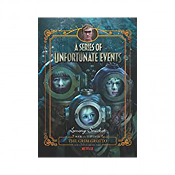 A Series of Unfortunate Events #11 : The Grim Grotto [Netflix Tie-in Edition] 
