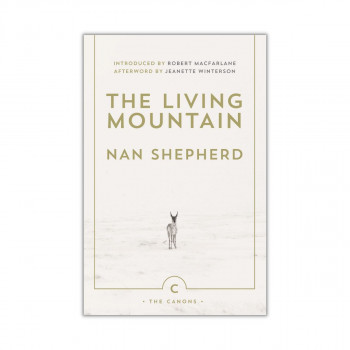 The Living Mountain : A Celebration of the Cairngorm Mountains of Scotland 