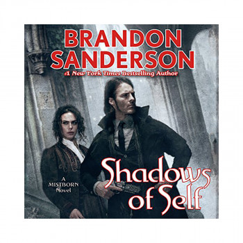 Shadows of Self : A Mistborn Novel 