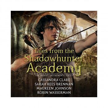 Tales from the Shadowhunter Academy 