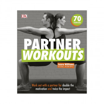 Partner Workouts : Work out with a partner for double the motivation... 