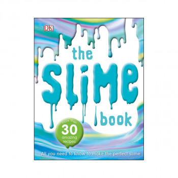 The Slime Book : All You Need to Know to Make the Perfect Slime 