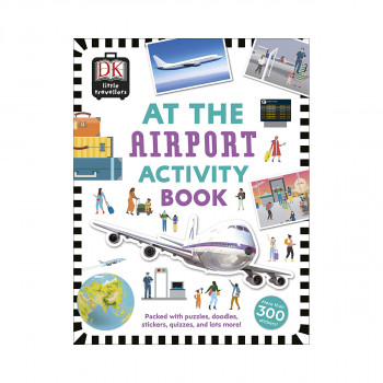 At the Airport Activity Book : Includes more than 300 Stickers 
