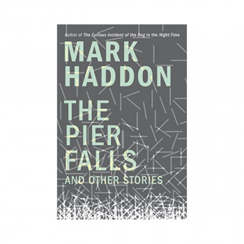 The Pier Falls: And Other Stories 