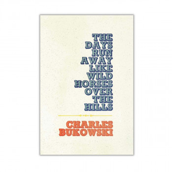 The Days Run Away Like Wild Horses 