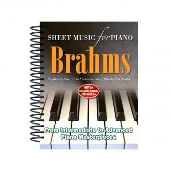 Brahms: Sheet Music for Piano: From Intermediate to Advanced 
