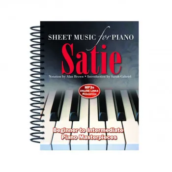 Satie: Sheet Music for Piano, From Beginner to Intermediate 