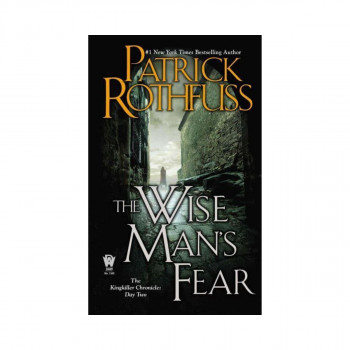 The Wise Man's Fear : The Kingkiller Chronicle: Day Two 