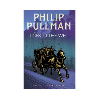 The Tiger in the Well (A Sally Lockhart Mystery 3) 