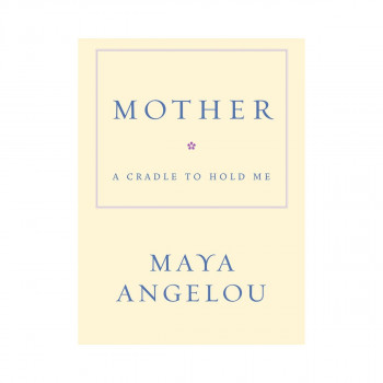 Mother : A Cradle to Hold Me 