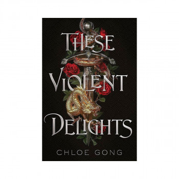 These Violent Delights 