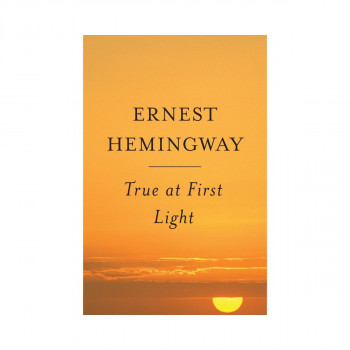 True at First Light 