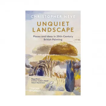 Unquiet Landscape : Places and Ideas in 20th-Century British Painting 