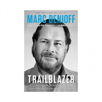 Trailblazer : The Power of Business as the Greatest Platform for Change 