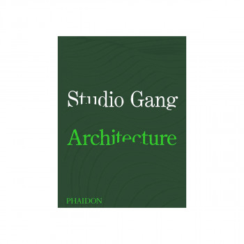 Studio Gang : Architecture 