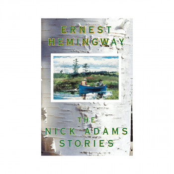 The Nick Adams Stories 