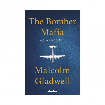 The Bomber Mafia : A Story Set in War 