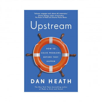 Upstream : How to solve problems before they happen 