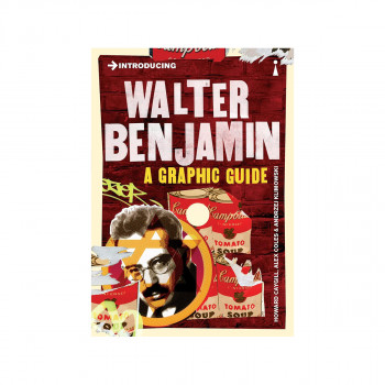Introducing Walter Benjamin : A Graphic Guide 