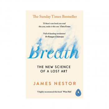 Breath: The New Science of a Lost Art 