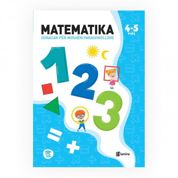 Matematika : doracak për parashkollorë : 4-5 vjet 