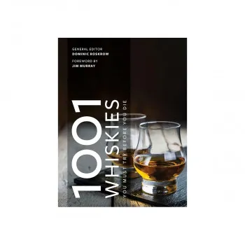 1001 Whiskies You Must Try Before You Die Updated for 2021 