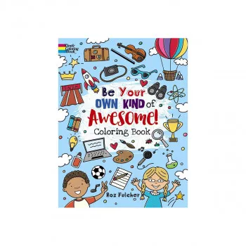 Be Your Own Kind of Awesome! Coloring Book 
