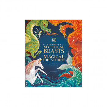 The Book of Mythical Beasts and Magical Creatures 