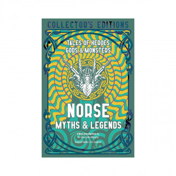 Norse Myths & Legends : Tales of Heroes, Gods & Monsters 
