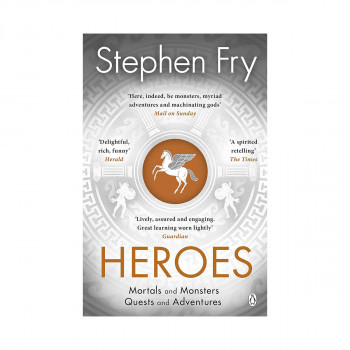Heroes : The myths of the Ancient Greek heroes retold 