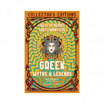 Greek Myths & Legends : Tales of Heroes, Gods & Monsters 
