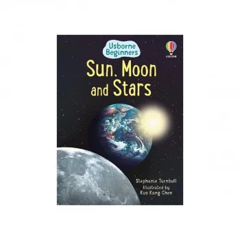 Sun, Moon and Stars (Usborne Beginners) 