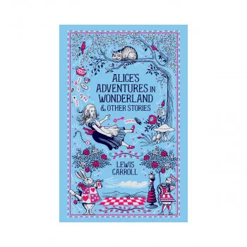 Alice's Adventures in Wonderland & Other Stories 