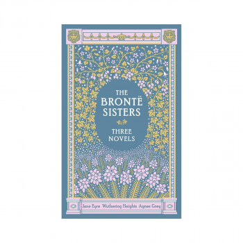 The Bronte Sisters: Three Novels 