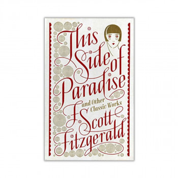 This Side of Paradise and Other Classic Works 