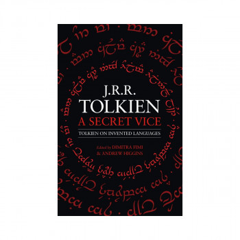 A Secret Vice: Tolkien on Invented Languages 