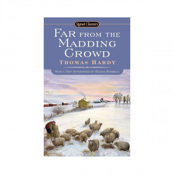 Far From the Madding Crowd (Signet Classics) 