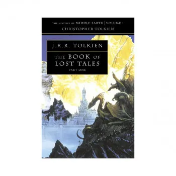 The Book of Lost Tales Volume I 