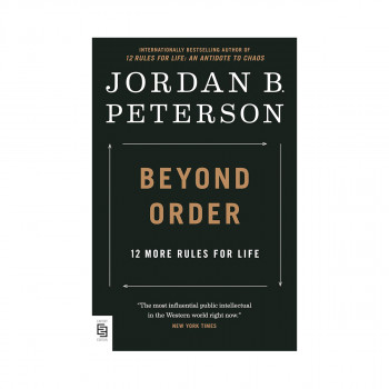 Beyond Order: 12 More Rules for Life 