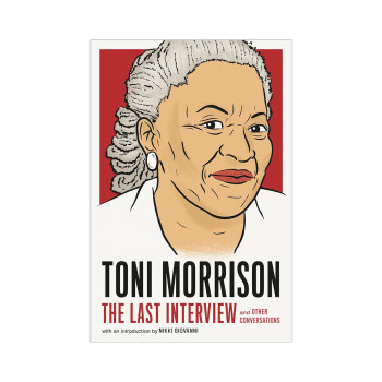 Toni Morrison: The Last Interview 