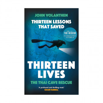 Thirteen Lessons that Saved Thirteen Lives: The Thai Cave Rescue 