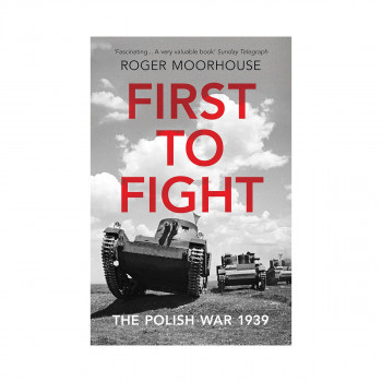 First to Fight: The Polish War 1939 