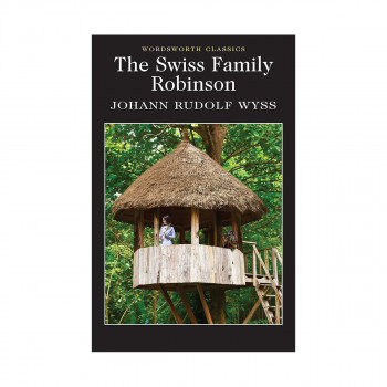 Swiss Family Robinson (Wordsworth Classics) 