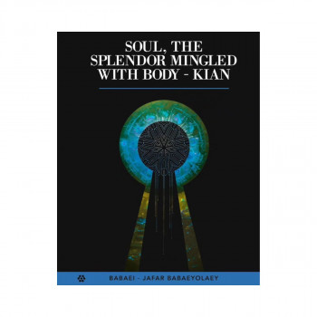 Soul, the splendor mingled with body KIAN 