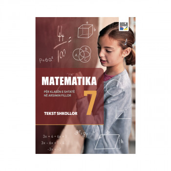 Matematika 7 : tekst shkollor për klasën e shtatë të arsimit fillor 